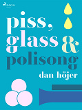 Omslagsbild för Piss & glass & polisong