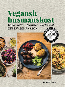 Cover for Vegansk husmanskost : vardagsrätter, klassiker, högtidsmat