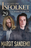 Cover for Lucifers kärlek: Sagan om Isfolket 29