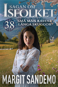 Cover for Små män kastar långa skuggor: Sagan om Isfolket 38