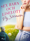 Omslagsbild för Sex barn och Liselott. Del 2