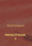 Omslagsbild för PIMEYDESTÄ VALOON II