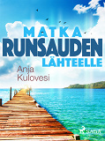 Omslagsbild för Matka runsauden lähteelle