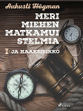 Omslagsbild för Merimiehen matkamuistelmia I Ja haaksirikko