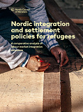 Omslagsbild för Nordic integration and settlement policies for refugees: A comparative analysis of labour market integration outcomes