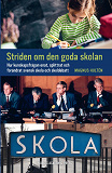 Omslagsbild för Striden om den goda skolan