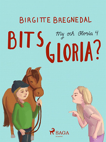 Omslagsbild för My och Gloria 4: Bits Gloria?