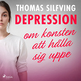 Omslagsbild för Depression: om konsten att hålla sig uppe