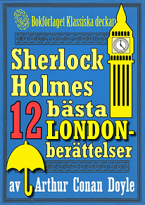 Omslagsbild för Sherlock Holmes-samling: Bästa London-skildringarna. Antologi med 12 berättelser 