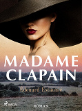 Omslagsbild för Madame Clapain: roman
