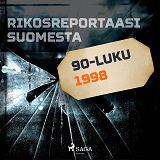 Omslagsbild för Rikosreportaasi Suomesta 1998