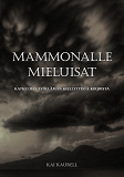 Omslagsbild för Mammonalle mieluisat: Katkelmia työelämän kielletyistä kirjoista