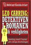 Omslagsbild för Leo Carring: Detektiven i romanen och verkligheten nr 1. Samling med nio texter om verkliga brott