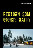 Omslagsbild för Rektorn som gjorde rätt?: En berättelse om motstånd vingummi och mod.