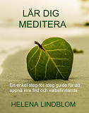 Cover for Lär dig Meditera; en enkel steg-för-steg guide för att uppnå inre frid och välbefinnande