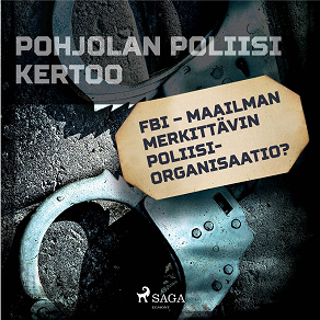 Omslagsbild för FBI – maailman merkittävin poliisiorganisaatio?