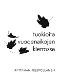 Omslagsbild för Tuokioita vuodenaikojen kierrossa