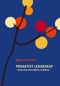 Cover for Proaktivt Ledarskap: Ledarskap med hjärta & hjärna