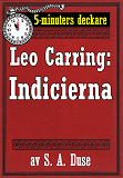 Omslagsbild för 5-minuters deckare. Leo Carring: Indicierna. Detektivberättelse. Återutgivning av text från 1929