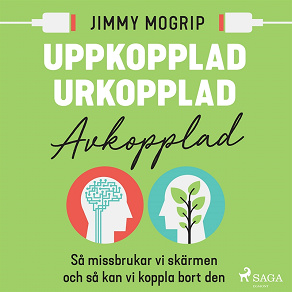 Omslagsbild för Uppkopplad, urkopplad, avkopplad