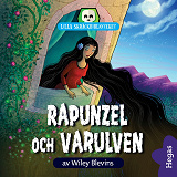 Omslagsbild för Lilla skräckbiblioteket 7: Rapunzel och varulven