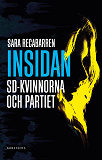 Omslagsbild för Insidan : SD-kvinnorna och partiet