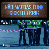 Omslagsbild för När Mattias Flink gick ut i krig