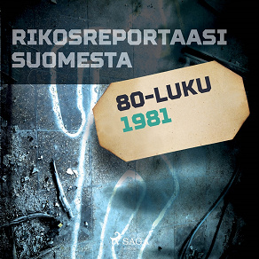 Omslagsbild för Rikosreportaasi Suomesta 1981
