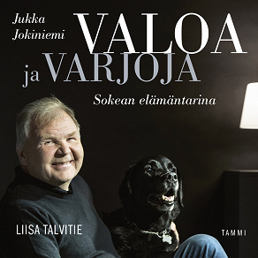 Omslagsbild för Valoa ja varjoja – Jukka Jokiniemi, sokean elämäntarina