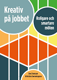 Omslagsbild för Kreativ på jobbet : roligare och smartare möten