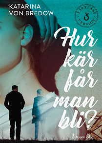 Cover for Hur kär får man bli? (lättläst)