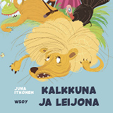 Cover for Pikku Kakkosen iltasatu: Kalkkuna ja leijona