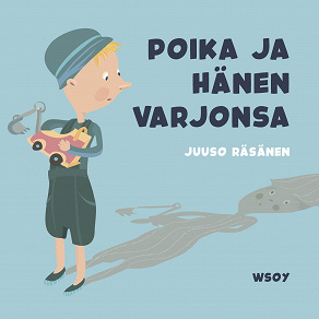Omslagsbild för Pikku Kakkosen iltasatu: Poika ja hänen varjonsa