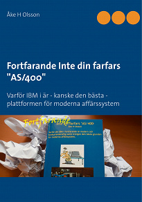 Omslagsbild för Fortfarande Inte din farfars AS/400: Varför IBM i är - kanske den bästa - plattformen för moderna affärssystem