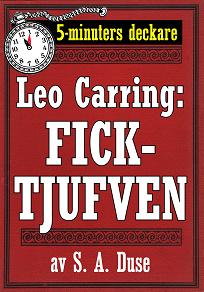 Omslagsbild för 5-minuters deckare. Leo Carring: Ficktjufven. Återutgivning av text från 1921