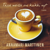 Cover for Tässä meillä on kaikki nyt