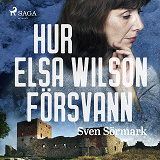 Omslagsbild för Hur Elsa Wilson försvann