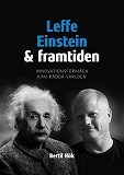Cover for Leffe, Einstein och framtiden: Innovationsförmåga kan rädda världen