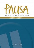 Cover for Pausa : en handbok om återhämtning