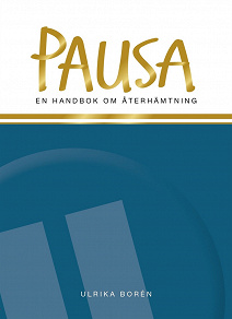 Omslagsbild för Pausa : en handbok om återhämtning