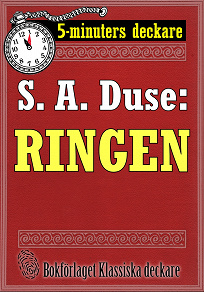 Omslagsbild för 5-minuters deckare. S. A. Duse: Ringen. Återutgivning av text från 1917