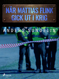 Omslagsbild för När Mattias Flink gick ut i krig