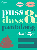 Omslagsbild för Puss &amp; dass &amp; pantalong