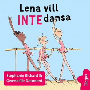 Cover for Vill INTE 1: Lena vill INTE dansa