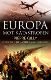 Omslagsbild för Europa mot katastrofen : Förspelet till andra världskriget