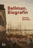 Bokomslag för Bellman : biografin