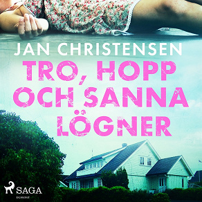 Omslagsbild för Tro, hopp och sanna lögner