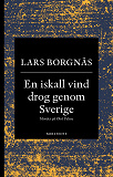 Cover for En iskall vind drog genom Sverige : mordet på Olof Palme