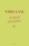 Cover for Se Skoga och sedan...