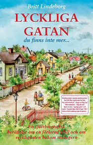 Cover for LYCKLIGA GATAN - Du finns inte mer En självbiografisk berättelse om en förlorad idyll och om verkligheten bakom schlagern